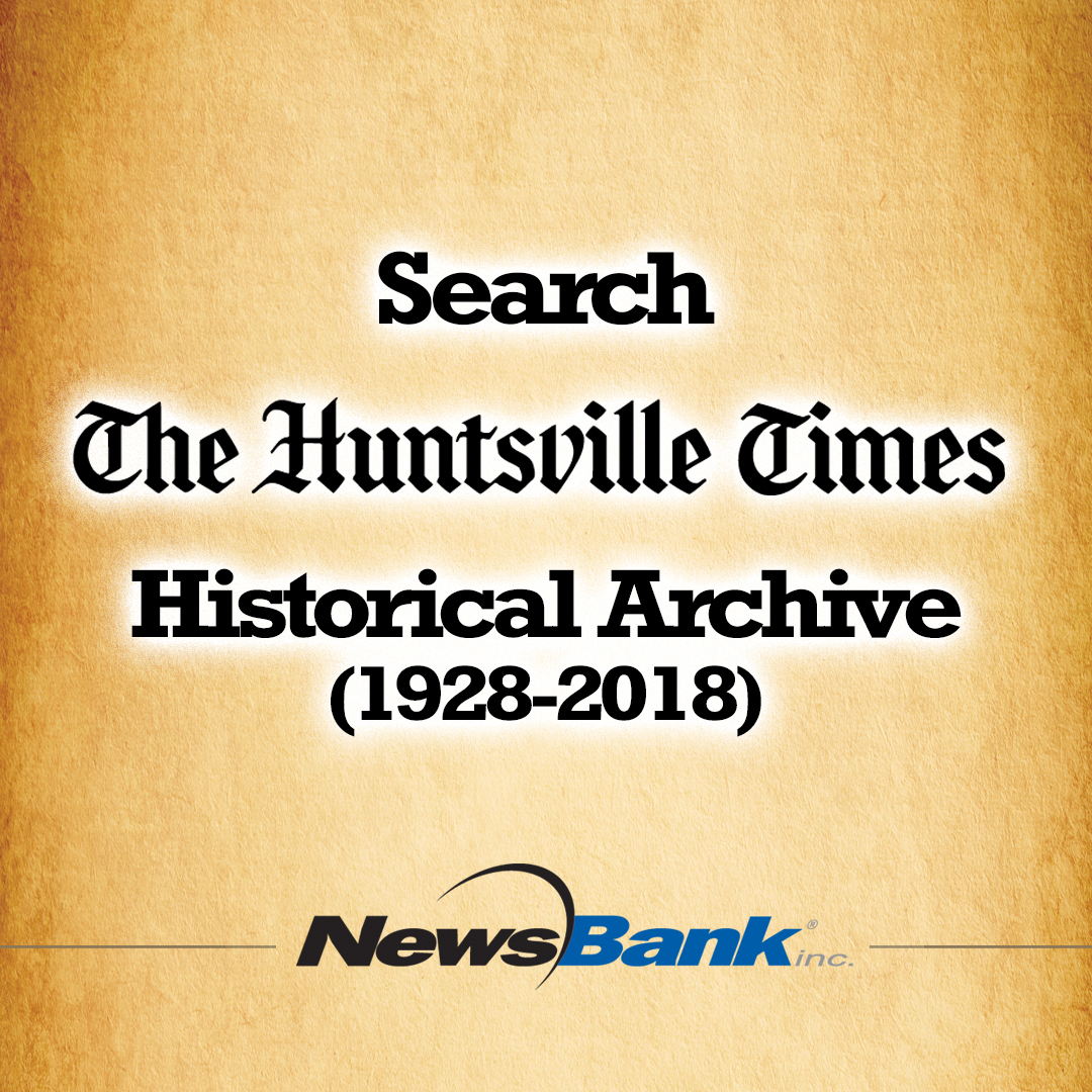 The Huntsville Times Historical Archive 1928-2018